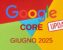 Google Core Update giugno 2025 - nuovo aggiornamento